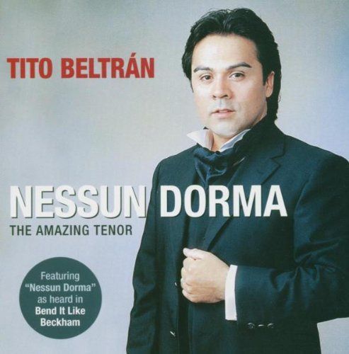 【CD】Nessun Dorma: Amazing Tenor Tito Beltran