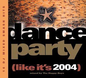 【CD】Dance Party (Like It's 2004)