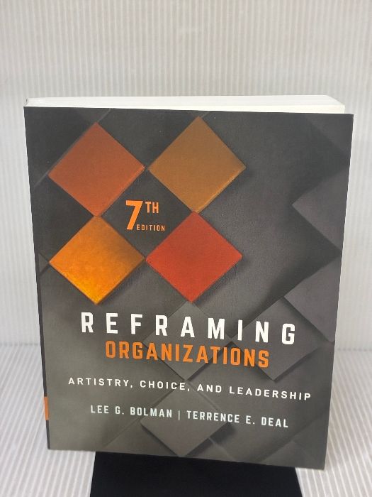 Reframing Organizations: Artistry, Choice, and Leadership Jossey-Bass Lee G.Bolman