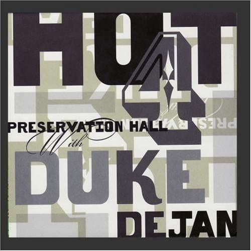 【CD】Preservation Hall Hot 4 With Duke Dejan