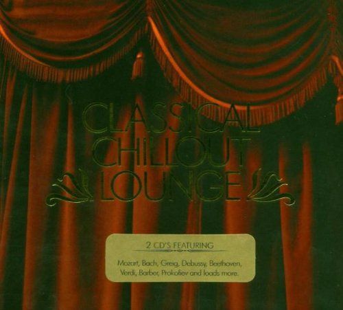 【CD】Classical Chillout Lounge