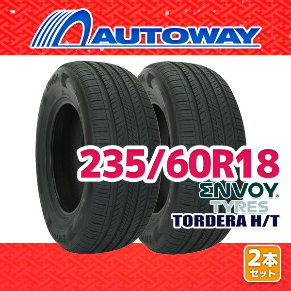 【AUTOWAY】 新品 235/60R18 サマータイヤ ENVOY TORDERA H/T 18インチ 2本セット 夏タイヤ オートウェイ