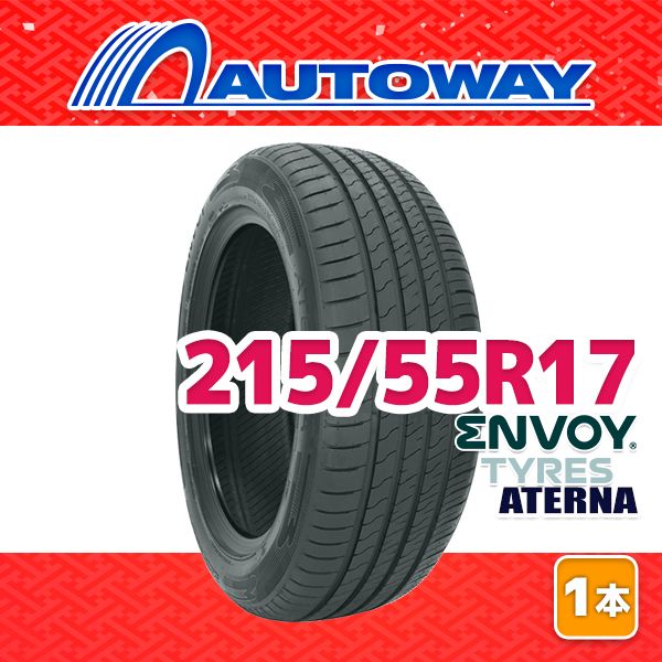【AUTOWAY】 新品 215/55R17 サマータイヤ ENVOY ATERNA 17インチ １本売り 夏タイヤ オートウェイ