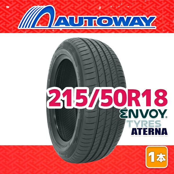 【AUTOWAY】 新品 215/50R18 サマータイヤ ENVOY ATERNA 18インチ １本売り 夏タイヤ オートウェイ