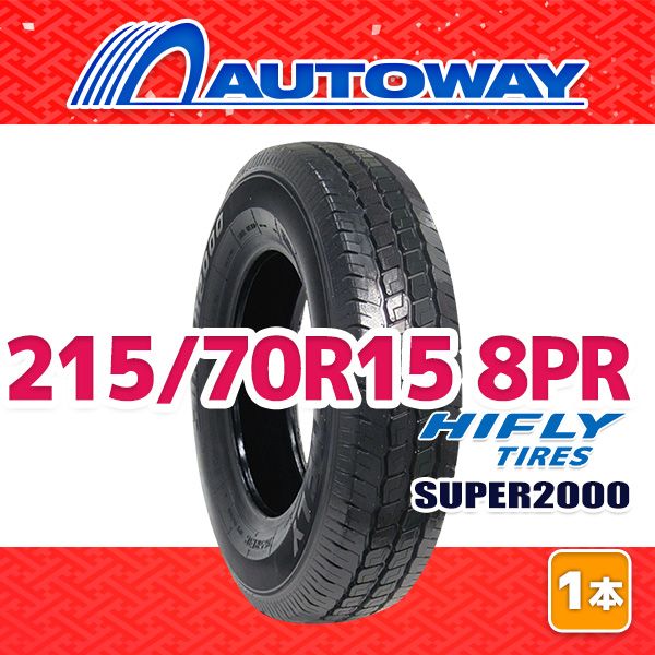 【AUTOWAY】 新品 215/70R15 サマータイヤ HIFLY SUPER2000 15インチ １本売り 夏タイヤ オートウェイ