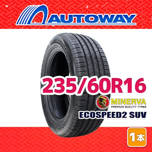 【AUTOWAY】 新品 235/60R16 サマータイヤ MINERVA ECOSPEED2 SUV 16インチ １本売り 夏タイヤ オートウェイ