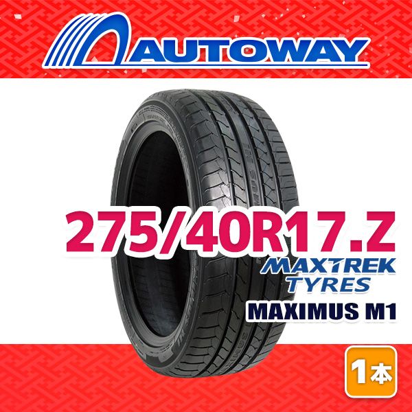 【AUTOWAY】 新品 275/40R17 サマータイヤ MAXTREK MAXIMUS M1 17インチ １本売り 夏タイヤ オートウェイ