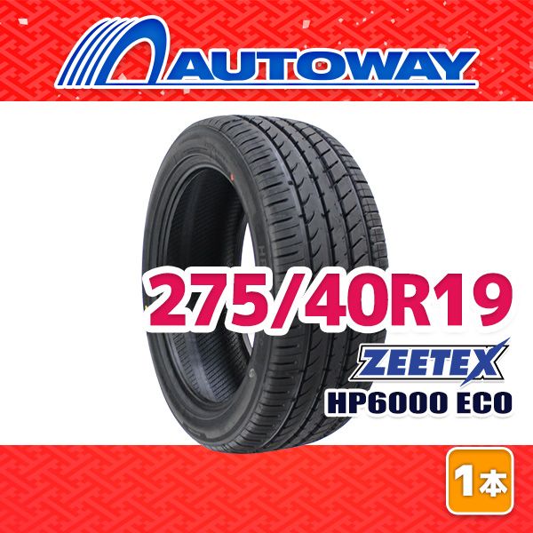 【AUTOWAY】 新品 275/40R19 サマータイヤ ZEETEX HP6000 ECO 19インチ １本売り 夏タイヤ オートウェイ