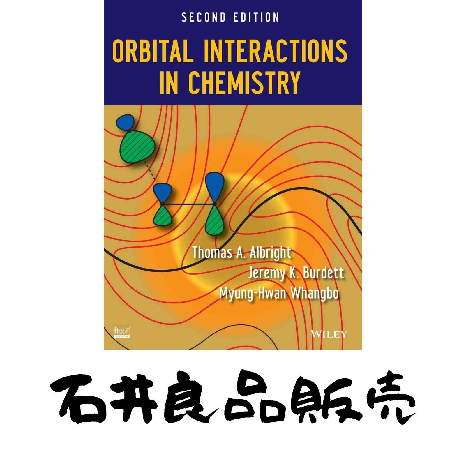 Orbital Interactions in Chemistry [ハードカバー] Albright, Thomas A.? Burdett, Jeremy K.; Whangbo, Myung-Hwan