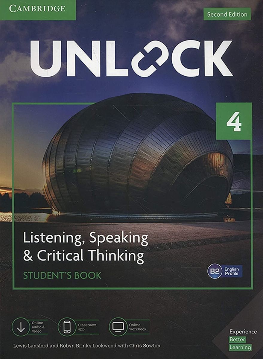 Unlock Level 4 Listening Speaking & Critical Thinking Student's Book Mob App and Online Workbook w/ Downloadable Audio and Video