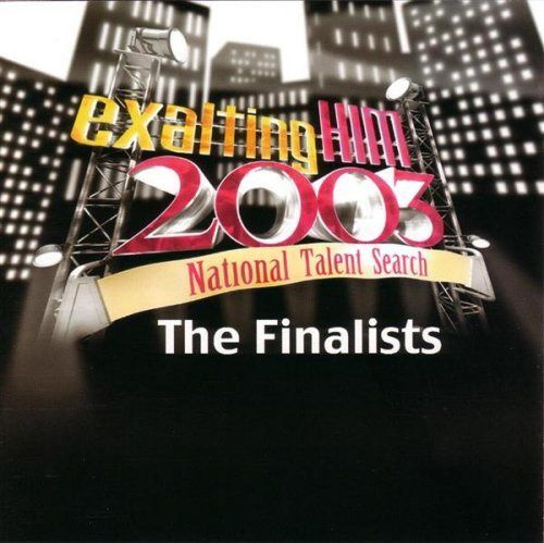 【CD】Exalting Him 2003 National Talent Search: Finalist