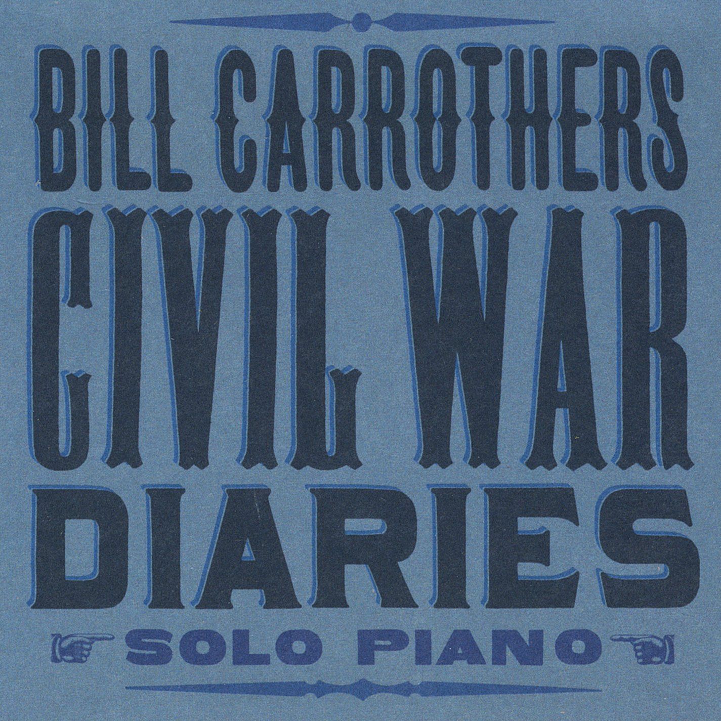 【CD】Bill Carrothers / Civil War Diaries