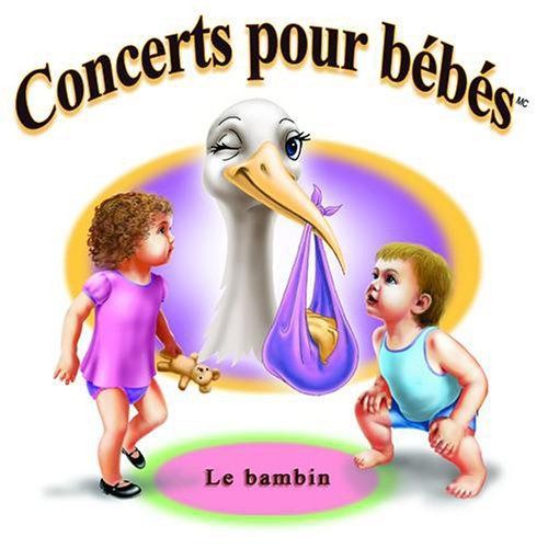 【CD】Concerts Pour Bebes: Le Bambin