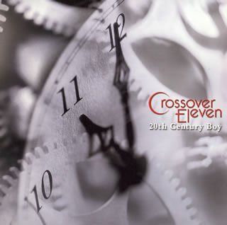 【CD】クロスオーバー・イレブン~20センチュリー・ボーイ