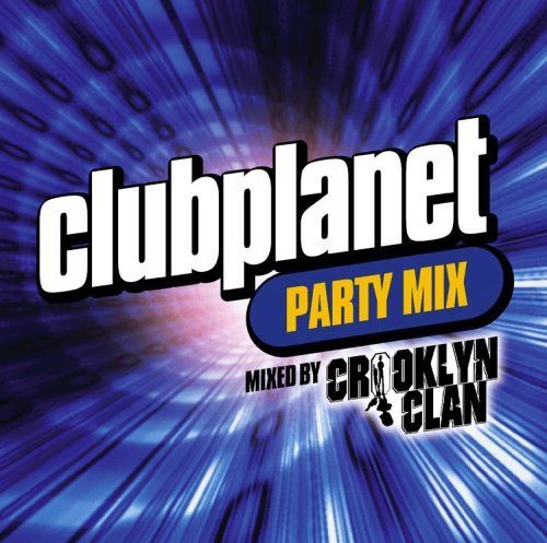 【CD】Clubplant Party Mix: Mixed By Crooklyn Clan