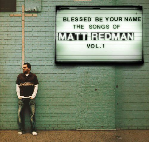【CD】Blessed Be Your Name the Songs of Matt Redman 1