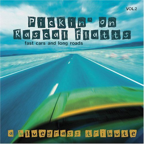 【CD】Pickin' On Rascal Flatts: Vol.2: Fast Cars