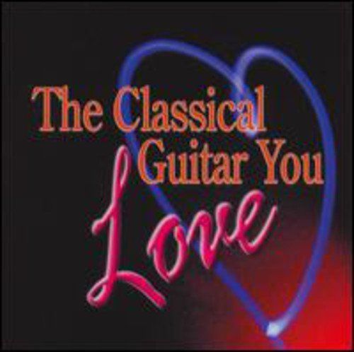 【CD】Classical Guitar You Love