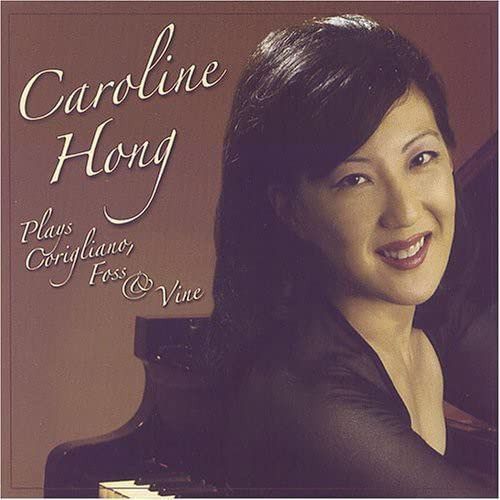 【CD】Caroline Hong Plays Corigliano, Foss And Vine