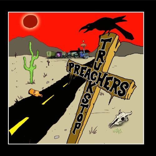 【CD】Truckstop Preachers
