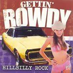 【CD】Gettin Rowdy: Hillbilly Rock