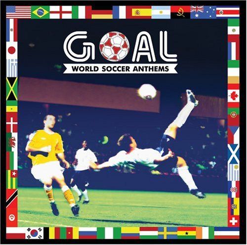 【CD】Goal: World Soccer Anthems