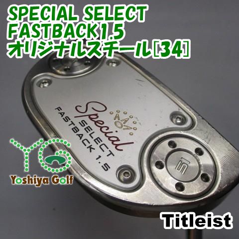 パター タイトリスト SPECIAL SELECT FASTBACK1.5/オリジナルスチール[34]//3.5[150148]