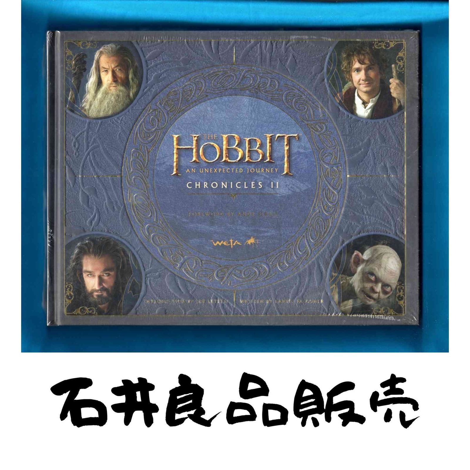 The Hobbit: An Unexpected Journey Chronicles II: Creatures & Characters [ハードカバー] Weta