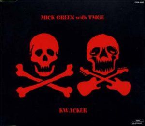 (CD)KWACKER - MICK GREEN WITH thee michelle gun elephant／MIC