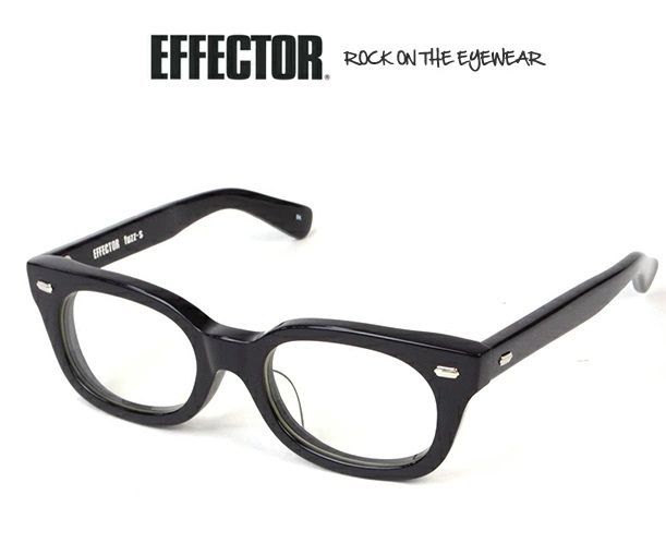 エフェクター EFFECTOR fuzz-s ファズS ブラック メガネ 眼鏡 アイウェア【ディスプレイ品につき特別割引】