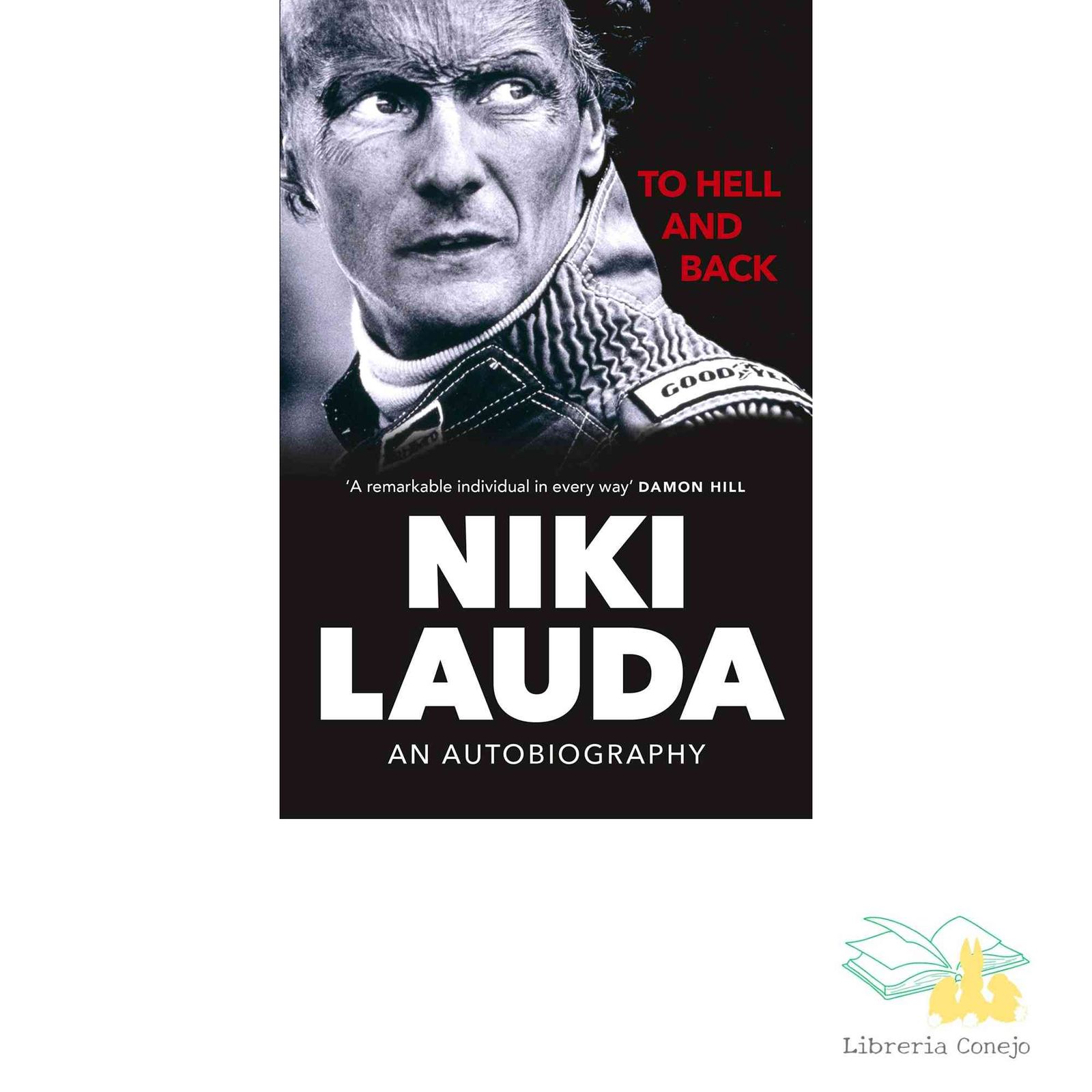 To Hell and Back: An Autobiography [Feb 27, 2020] Lauda, Niki