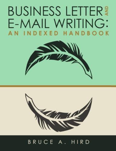 Business Letter and E-mail Writing: An Indexed Handbook／Bruc