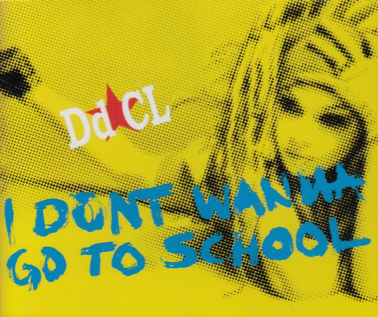 【CD】I Dont Wanna Go to School