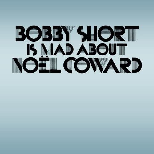 【CD】Bobby Short Is Mad About Noel Coward