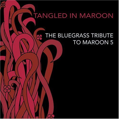 【CD】Tangledin Maroon: Bluegrass Tribute To Maroon 5
