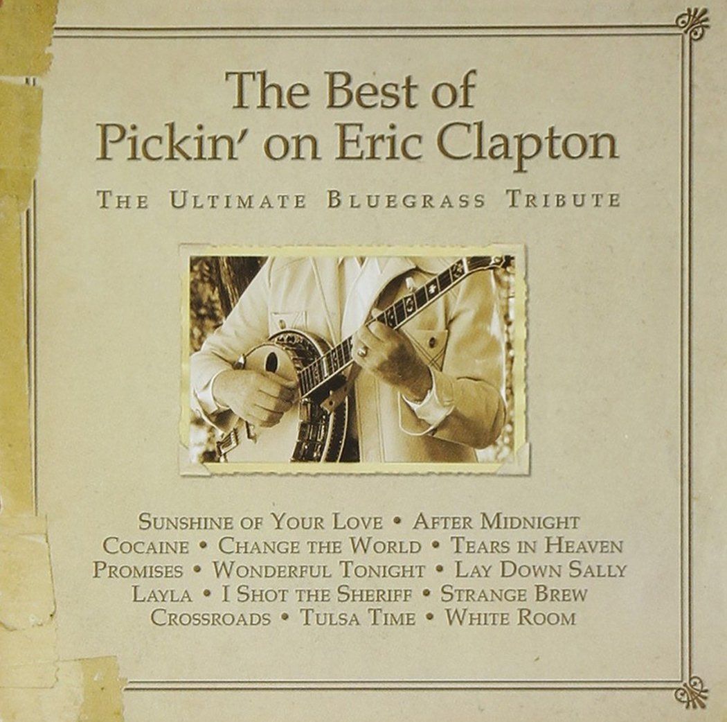 【CD】The Best Of Pickin On Eric Clapton: The Ultimate Bluegrass Tribute