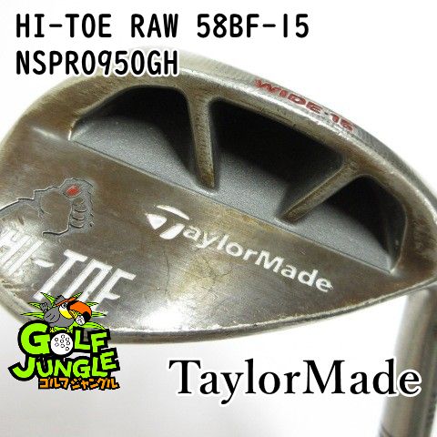 【中古】ウェッジ テーラーメイド HI-TOE RAW 58BF-15 NSPRO950GH S 58[2624]