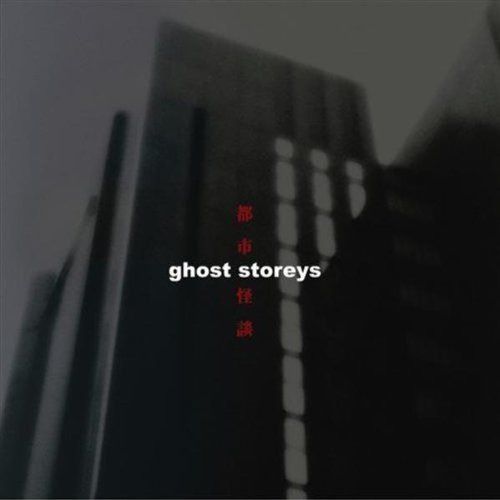 【CD】Ghost Storeys