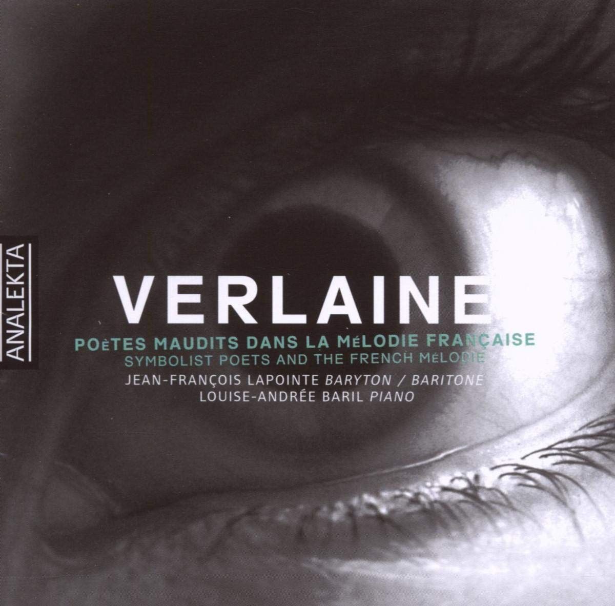 【CD】ヴェルレーヌの詩による歌曲集 (Verlaine Symbolist Poets and The French Melodie / Jean-Francois Lapointe, Louise-Andree Baril) [輸入盤] 8,444円