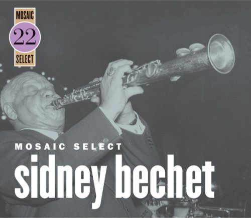 【CD】Mosaic Select: Sydney Bechet