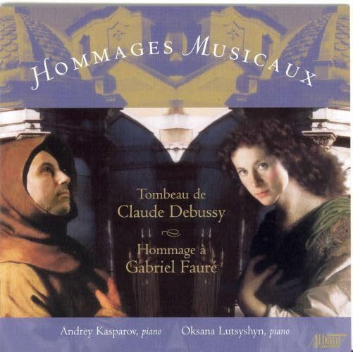 【CD】Hommages Musicaux: Tributes to Debussy & Faure