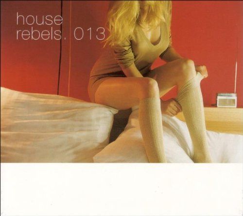 【CD】House Rebels 013