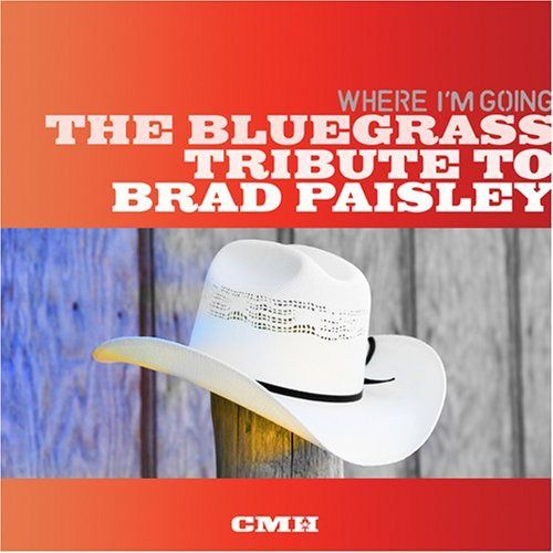 【CD】Where I'm Going: Bluegrass Tribute To Brad Paisley
