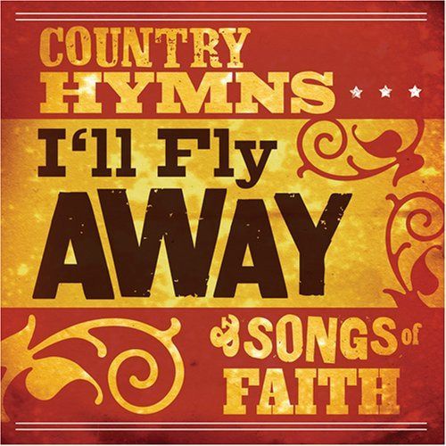 【CD】Country Hymns I'll Fly Away So