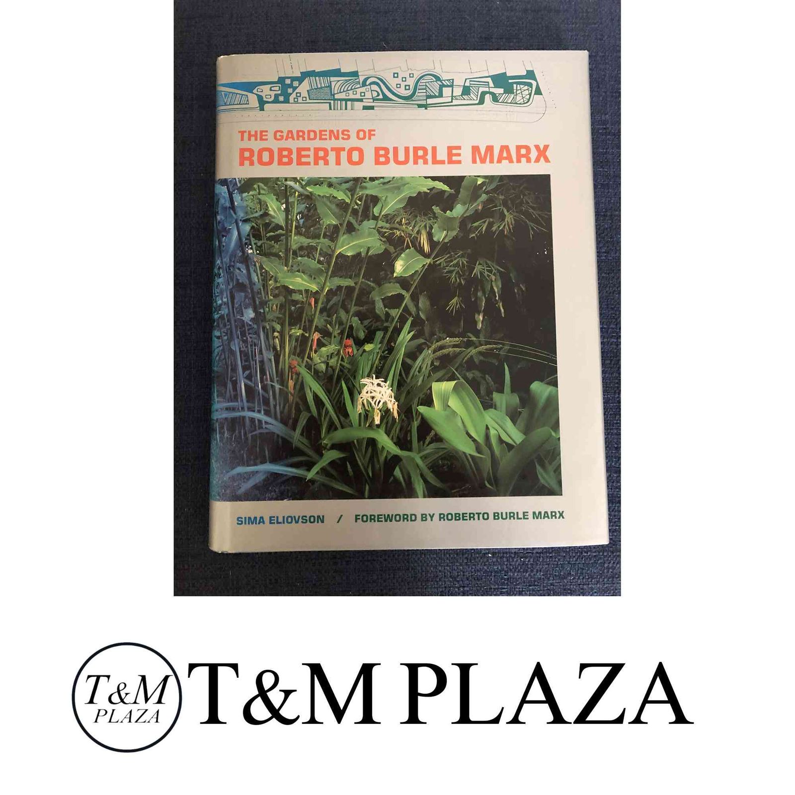 The Gardens of Roberto Burle Marx [ハードカバー]