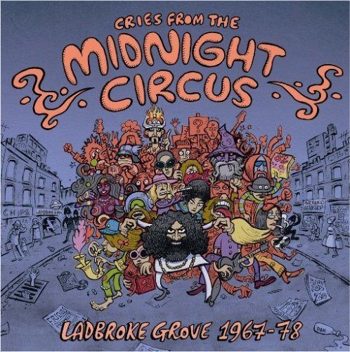 【CD】Cries From The Midnight Circus: Ladbroke Grove 1968-1973