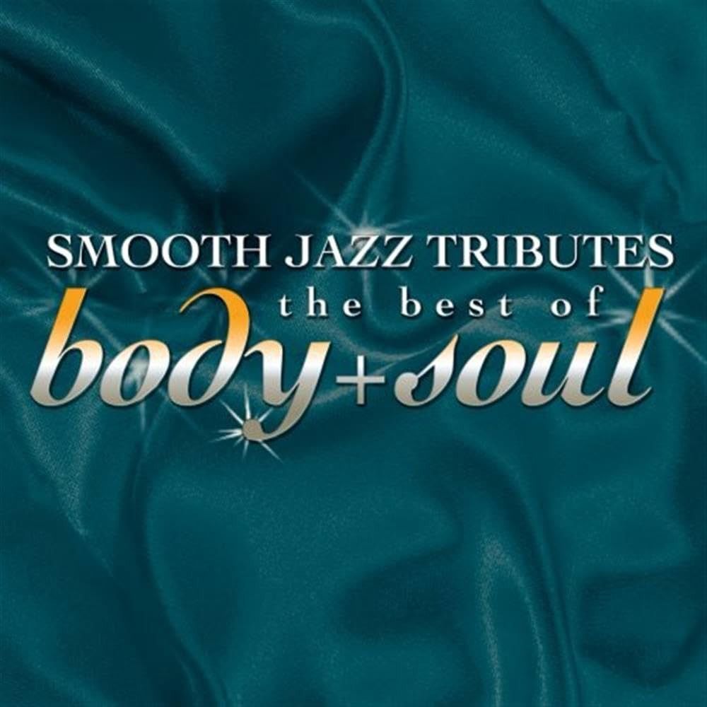 【CD】Smooth Jazz Tribute Best of Body & Soul