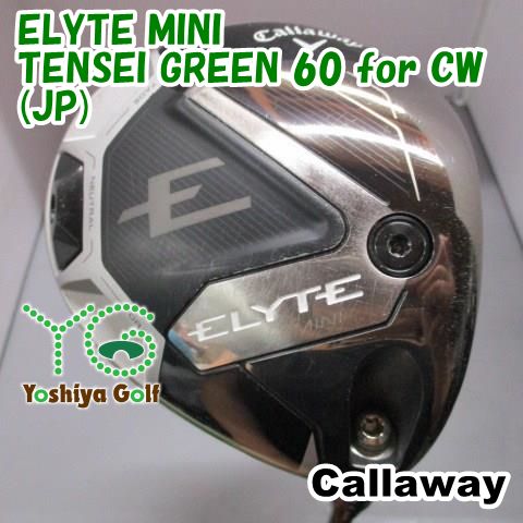 ドライバー キャロウェイ ELYTE MINI/TENSEI GREEN 60 for CW(JP)/S/11.5[146528]