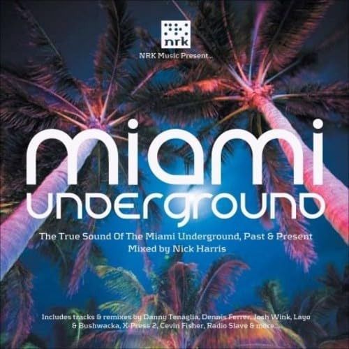 【CD】MIAMI UNDERGROUND MIXED BY NICK HARRIS