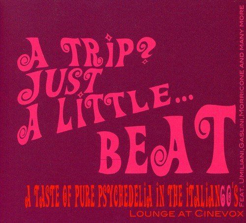 【CD】A Trip?: Just a Little...Beat: A Taste of Pure Psychedelia in the Italian '60s